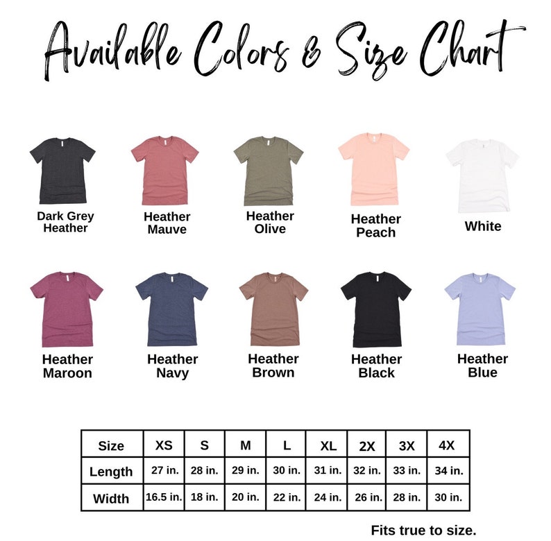 May include: A color and size chart for t-shirts. The chart displays various t-shirt colors, including dark grey, mauve, olive, peach, and white. Additional colors are maroon, navy, brown, black, and blue. The size chart shows measurements from XS to 4X, with length ranging from 27 to 34 inches and width from 16.5 to 30 inches.