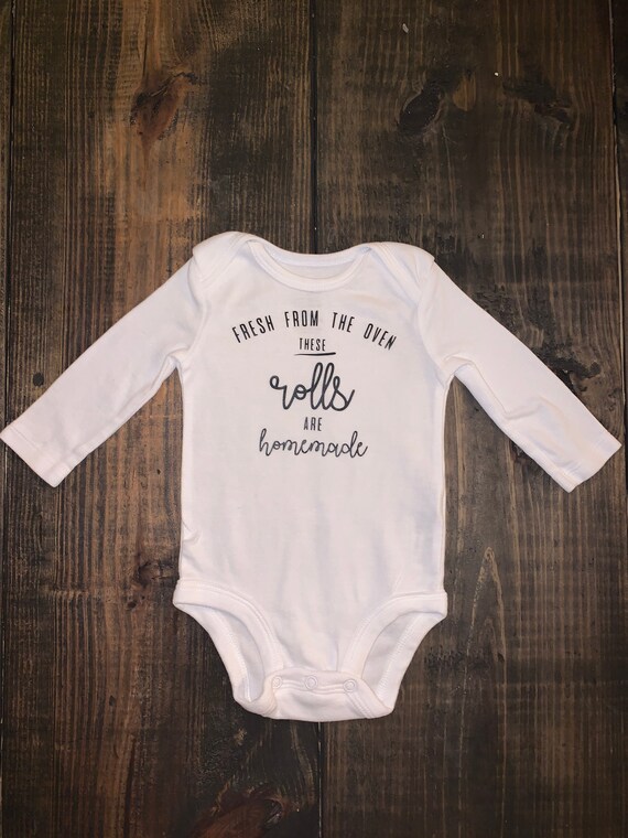 Custom Baby Onesie These Rolls Are Homemade Etsy