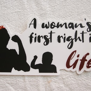 Pro-Life Bumper Sticker &quot;A Woman&#39;s First Right is Life&quot; Baby Rosie the Riveter Girl Power