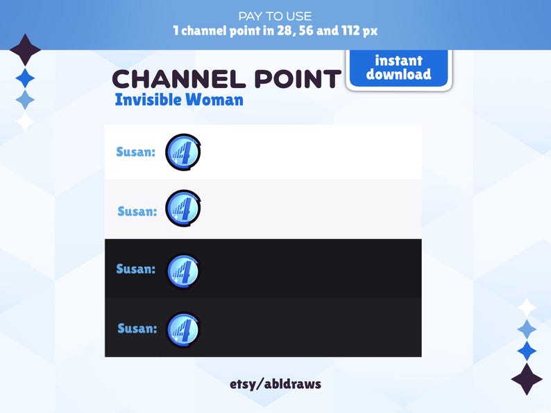May include: A digital illustration of a blue channel point with the number 4 inside. The text "Susan:" is to the left of the channel point. The text "CHANNEL POINT" is at the top of the image with the text "Invisible Woman" below it. The text "instant download" is in a blue box at the top right of the image. The text "etsy/abldraws" is at the bottom of the image.