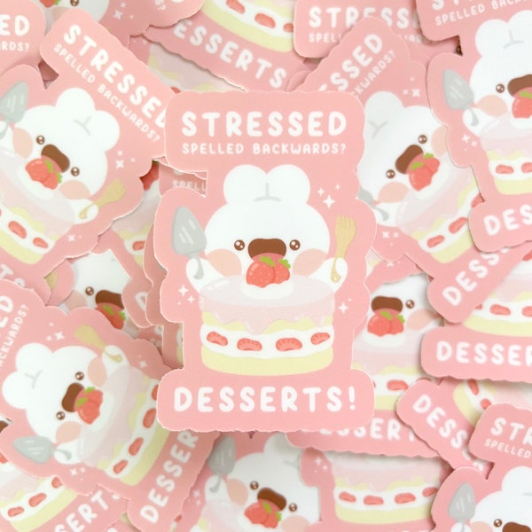Stressed Desserts Sticker | MATTE, Cute Punny Sticker, Dessert Lover, Mental Health Sticker, Waterproof Sticker for Laptop, Water Bottle