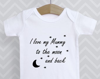 I love my Mummy to the moon and back Baby Grow Bodysuit Babygrow Top Vest Gift Cute Baby Shower Gift Mum Mama Mother Boy Girl Unisex