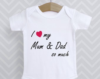 I love my Mum & Dad so much Baby Grow Bodysuit Babygrow Top Vest Gift Cute Baby Shower Gift Mummy Mama Daddy Dada Boy Girl Unisex