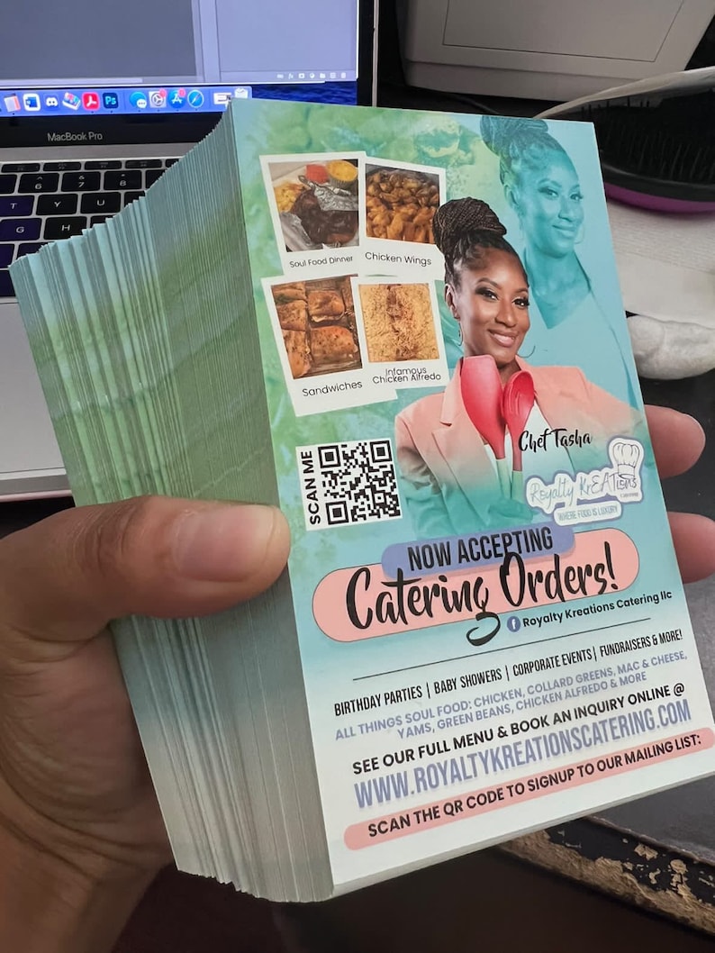 May include: A stack of rectangular catering flyers with a light green background. The flyer features a photo of a chef, images of food, a QR code, and text including "Now Accepting Catering Orders!", "Chef Tasha", "Royalty Kreations", and the website URL.