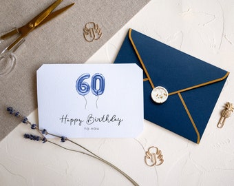 60 Geburtstag Karte - Happy Birthday to you 60 - Geburtstagskarte 60 mit dunkelblauem Kuvert und Wachssiegel