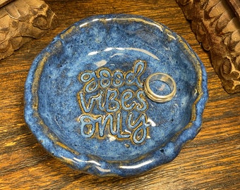 Handmade Pottery Ring Holder, Good Vibes Only Trinket Dish