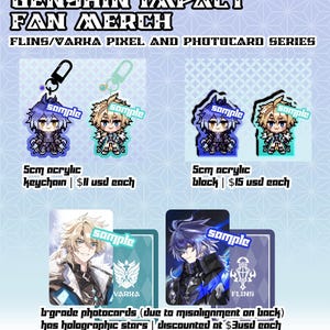 May include: Image of Genshin Impact fan merchandise, including pixel art keychains and photocards. The keychains are 5cm acrylic, and the photocards have holographic stars. The text on the image says "FLINS/VARKA PIXEL AND PHOTOCARD SERIES."