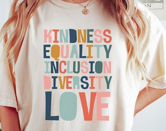Kindness Equality Inclusion Shirt, Diversity Shirt, Equity Inclusion Shirt, Diversity Matters Shirt, Ally Shirt