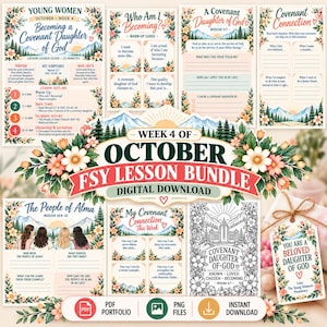 May include: A digital lesson bundle for October Week 4 titled Becoming a Covenant Daughter of God. The set includes worksheets, warm-up cards, and activity sheets featuring floral borders, mountain illustrations, and religious text.
