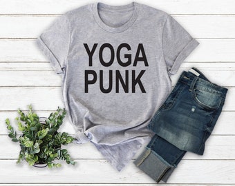 Yoga Punk // Yoga Shirt //  Mindfulness // Mindfulness Shirt // Meditation // Meditation Shirt // Funny Yoga shirt