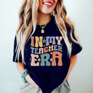 In My Teacher Era T-Shirt // Custom Teacher Shirts, Back to School T-Shirts 2nd Grade Teacher Shirt,First 3rd 4th 5th Teacher Tee