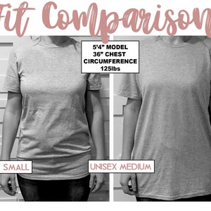 May include: Fit comparison of a gray t-shirt in two sizes: unisex small and unisex medium. The model is 5'4" tall, with a 36" chest circumference and weighs 125 lbs.