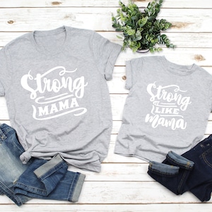 Strong Mama or Like Mama Neither T-Shirt // ONE SHIRT ONLY // Mommy & Me Shirt Set // Mother Daughter Son// Mother Baby // Strength Tee