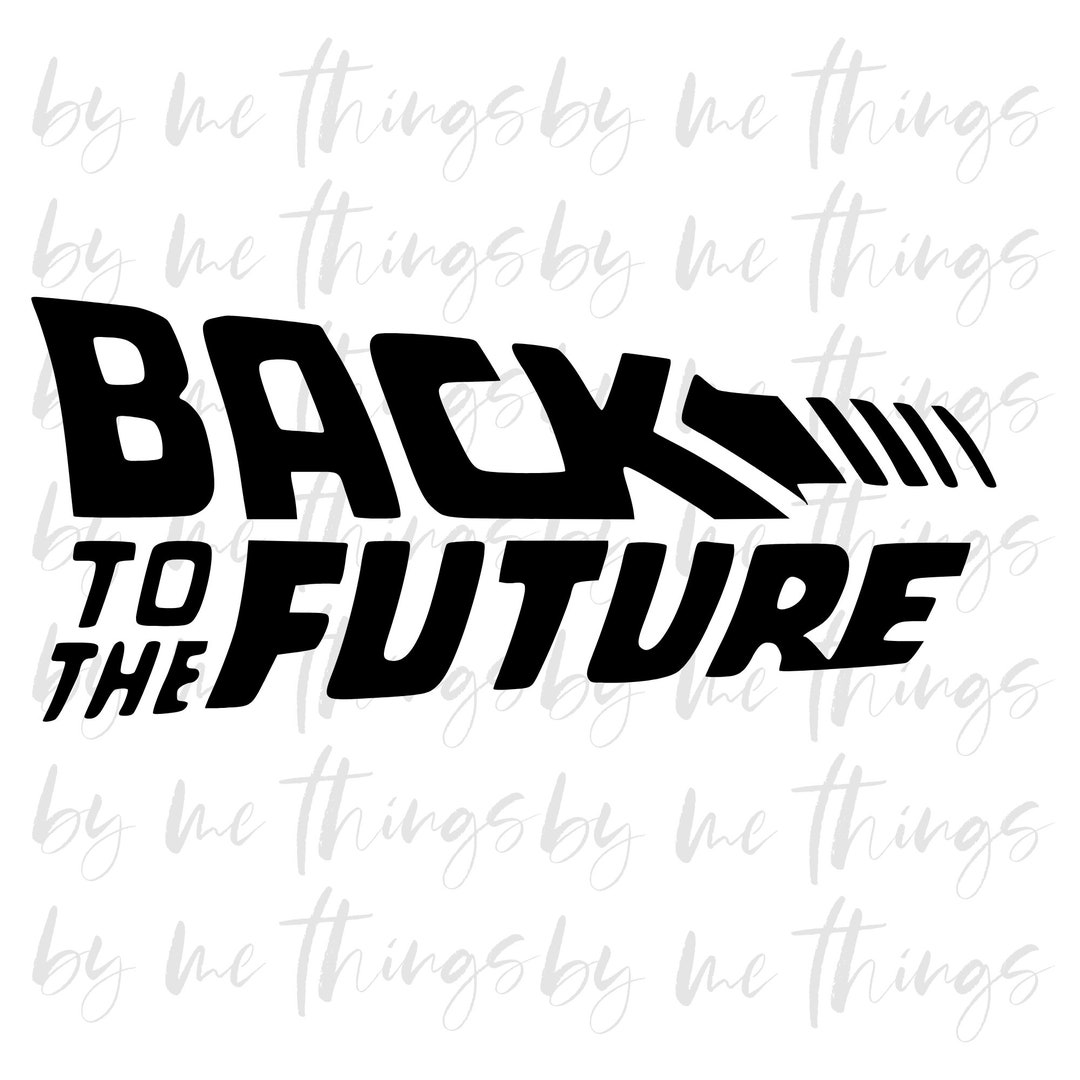 Back to the Future INSTANT Download Svg,png,jpg - Etsy