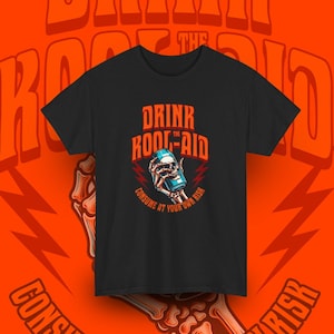Drink The Kool-Aid Tee (Unisex)