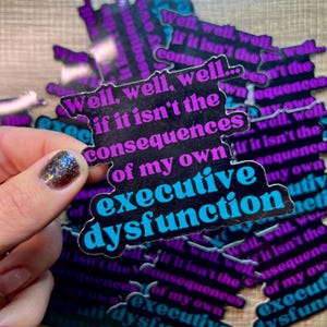 Executive Dysfunction Vinyl Sticker - ADHD Humor image 3
