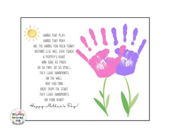 May include: A printable Mother's Day card with a poem about handprints. The card features two handprints in the shape of flowers with green stems and leaves. The poem reads: "Hands that play, hands that pray are the hands you hold today. Nothing else will ever touch a mommy's heart and soul as much. Oh so tiny, oh so small, they leave handprints on the wall. But you find right from the start they leave handprints on your heart! Happy Mother's Day!"