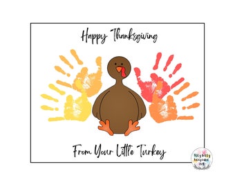 May include: Happy Thanksgiving card with a turkey made from handprints. The turkey is brown with a red wattle and is surrounded by orange, yellow, and red handprints. The card says "Happy Thanksgiving" and "From Your Little Turkey".