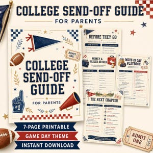 May include: A 7-page printable College Send-Off Guide for parents with a game day theme. The document features navy blue text, a football, a pennant, a foam finger, and a megaphone. It includes checklists for move-in day, health details, and money plans.