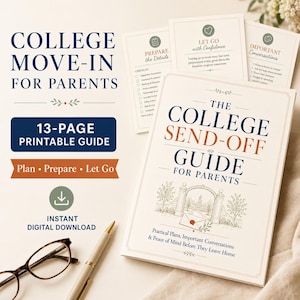May include: A 13-page printable guide titled The College Send-Off Guide for Parents, featuring a line drawing of a campus gate, an envelope, and text including Plan, Prepare, Let Go, and Practical Plans, Important Conversations & Peace of Mind.