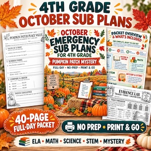May include: A 40-page educational packet titled 4th Grade October Sub Plans featuring a Pumpkin Patch Mystery theme. The materials include worksheets on place value, evidence lab activities, and lesson plans with autumn-themed graphics.