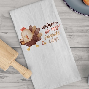 Fall Turkey Kitchen Towel, Autumn is my Favorite Color Tea Towel, Thanksgiving Turkey Tea Towel, Mom Grandma Gift, Holiday Kitchen Decor