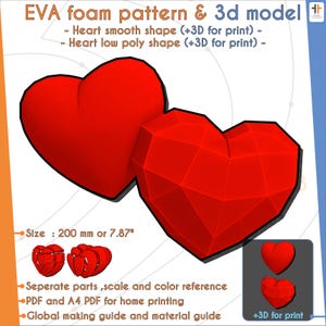 May include: A graphic featuring two red heart models, one smooth and one low poly, with the text "EVA foam pattern & 3d model." The size is indicated as 200 mm or 7.87 inches. Additional text includes "+3D for print" and details about the model.