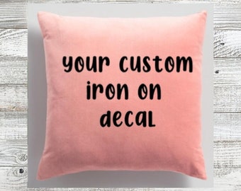 Custom Iron On Vinyl Decal