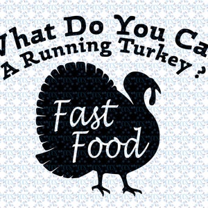 Download/ Funny Thanksgiving SVG, Running Turkey Joke