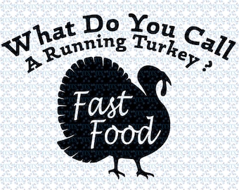 Download/ Funny Thanksgiving SVG, Running Turkey Joke