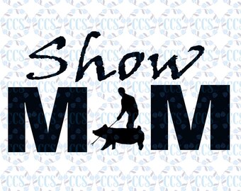 Download/ Pig Show Mom, SVG