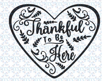 Download Thankful to be here , Heart SVG