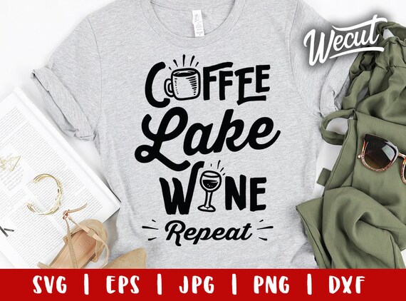 Free Free 54 Coffee Lake Wine Repeat Svg SVG PNG EPS DXF File