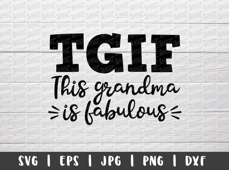 Download TGIF This Grandma is Fabulous SVG Files for Cricut / | Etsy