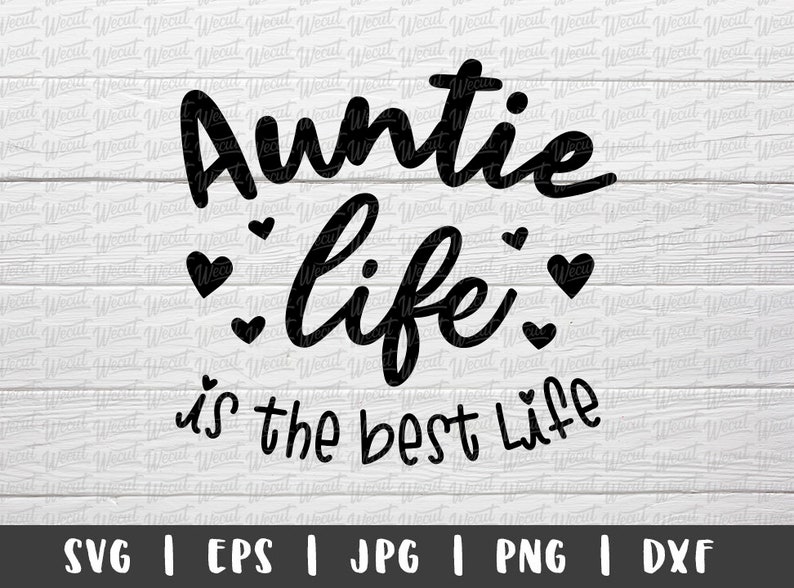 Free Free Aunt Life Svg 182 SVG PNG EPS DXF File