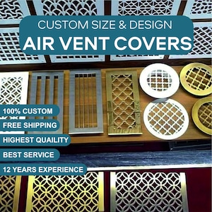 Peut inclure: Une variété de grilles d'aération personnalisées en différentes tailles et designs, avec des finitions dorées, argentées et blanches. Les grilles sont en métal et présentent des motifs complexes. Le texte "CUSTOM SIZE & DESIGN AIR VENT COVERS" est affiché en haut de l'image. Le texte "100% CUSTOM, FREE SHIPPING, HIGHEST QUALITY, BEST SERVICE, 12 YEARS EXPERIENCE" est affiché sous les grilles.