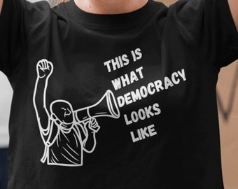 25% OFF + FREE SHIPPING "This Is What Democracy Looks Like" Protest Unisex T-Shirt