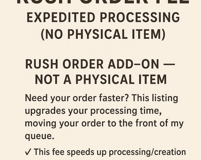 Rush Order Fee – Expedited Processing (No Physical Item)