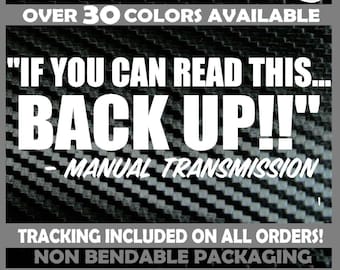 If you can read this Back Up Manual Transmission Decal Vinyl Sticker Car Bumper
