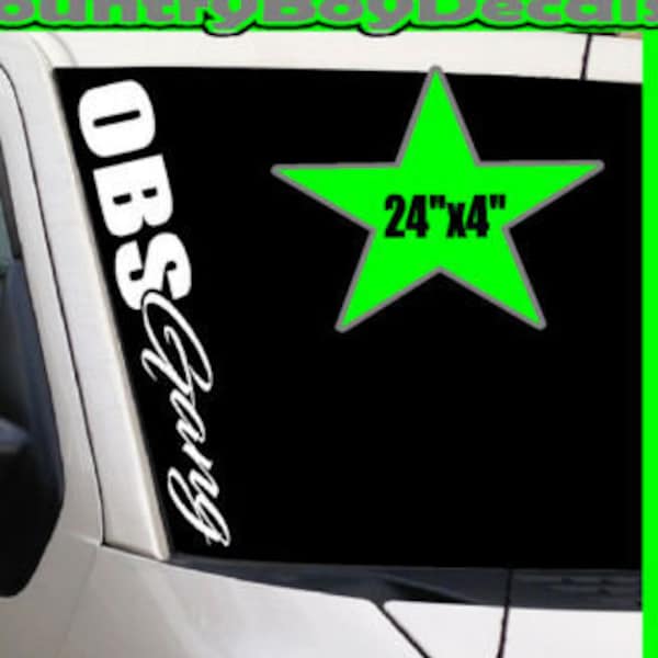 OBS Gang 24x4 Vertical Windshield VINYL DECAL Sticker Truck Stance Diesel Hated old body style classic Car