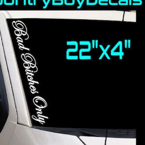 Bad Bitches Only 22" Vertical Windshield Vinyl Decal Sticker Diesel Truck Car GT