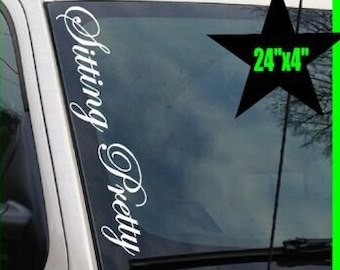 SITTING PRETTY VERTICAL Windshield Vinyl Decal Sticker Truck Boost Turbo Smoke Car Diesel