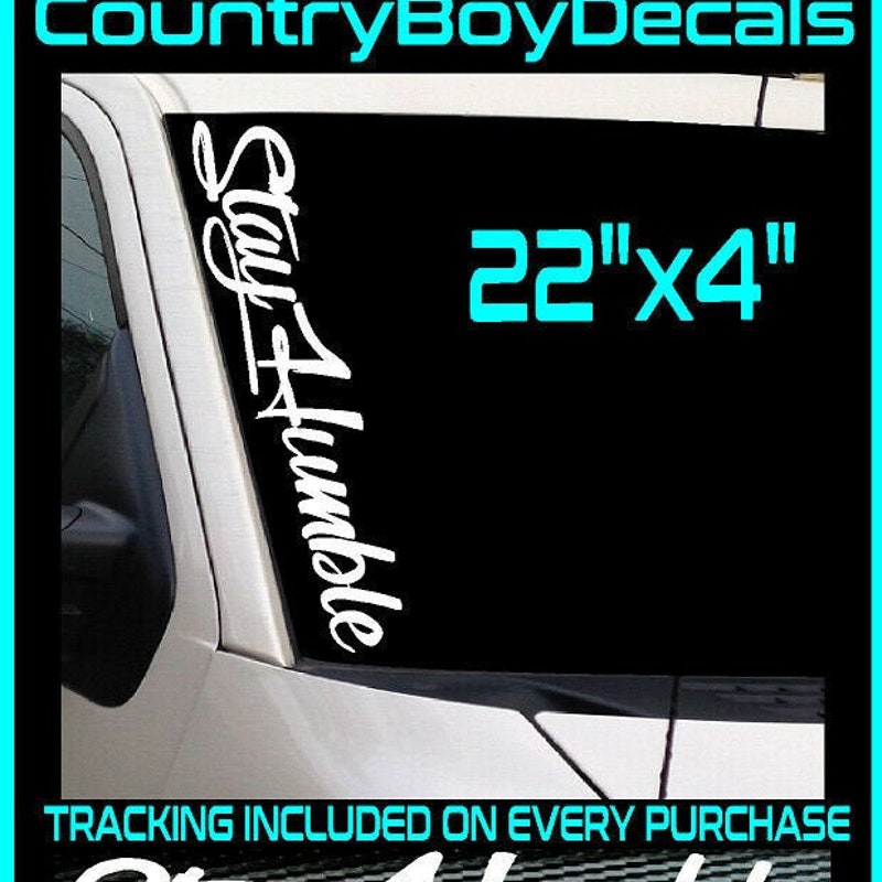 thumbnail interactive-video image 1 of 5x 'Stay Humble' Die-Cut Vinyl Decal Sticker – Glossy White – For Car Window, Truck, Laptop – Made In USA 1 of 4