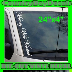 Geld goed verspild verticale pijler voorruit vinyl decal sticker auto vrachtwagen boot