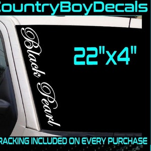 May include: White vinyl decal with the words "Black Pearl" in a cursive font. The decal is 22 inches by 4 inches and is shown on a car window. There are five different variations of the decal shown with different font styles. The text "30+ Colors Available" is also shown.