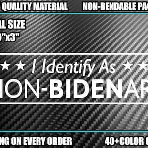 I Identify as NON-BIDENARY Vinyl Decal Sticker Biden Trump Diesel Truck Car USA