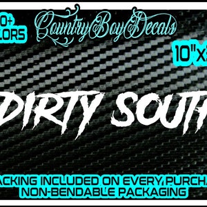 DIRTY SOUTH Vinyl Decal Sticker Diesel Truck Car Southern Pride Flag Georgia Florida Alabama North Carolina