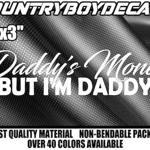 Daddy&#39;s Money BUT I&#39;M DADDY Vinyl Decal 10&quot; Sticker Diesel Truck Jdm Car Turbo Boost Lifted Low Lowered Daddys Drift Euro Spoiled