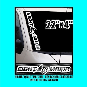 EIGHT LUG MAFIA Vinyl Decal 22&quot;x4&quot; Window Sticker Diesel Truck Turbo Vertical Pillar Windshield Lifted Country Dough Money Boost 8 Mud