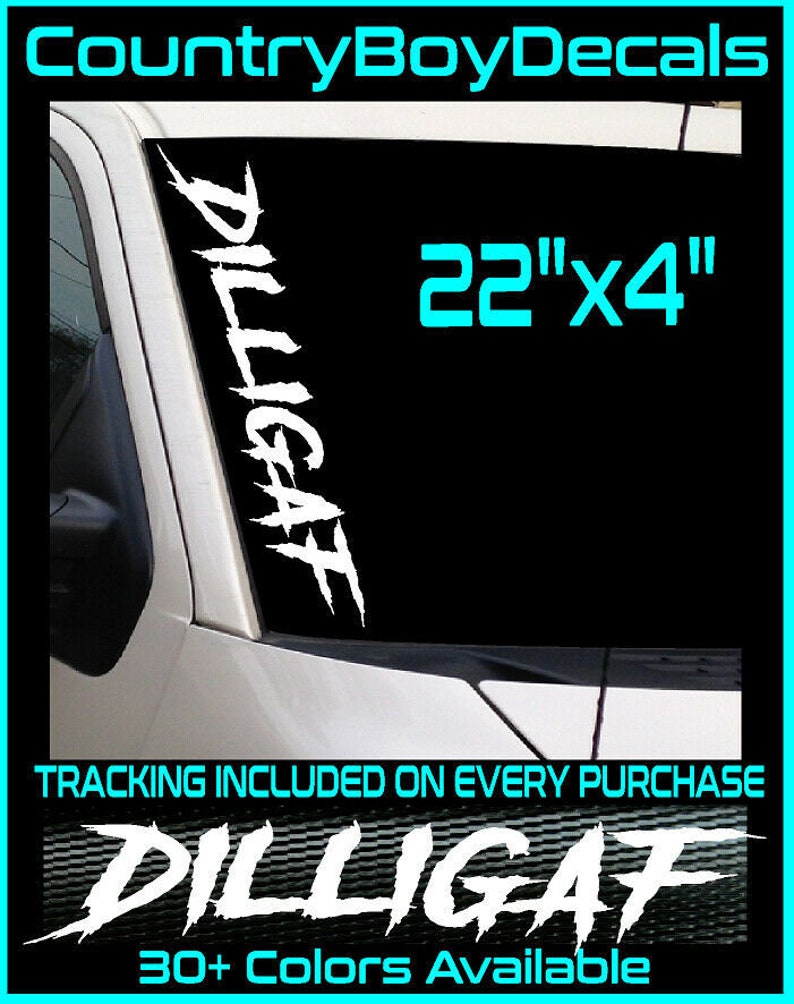 DILLIGAF 22 Windshield Vinyl Decal Sticker Etsy